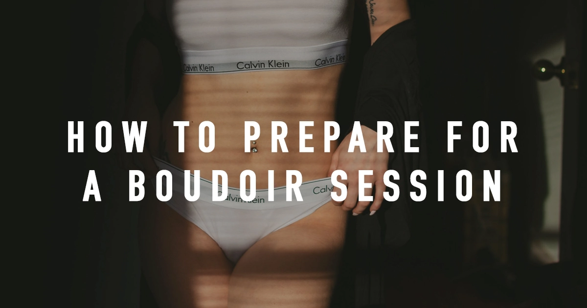 How to prepare for a boudoir session - featured image